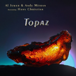 Cover image of the album Topaz (single) by Al Jewer and Andy Mitran