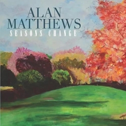 Cover image of the album Seasons Change by Alan Matthews