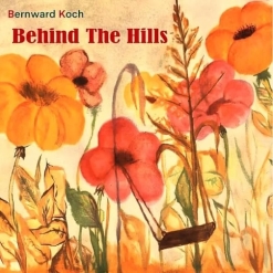 Cover image of the album Behind the Hills by Bernward Koch
