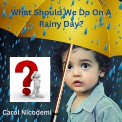 Cover image of the album What Should We Do On A Rainy Day? (single) by Carol Nicodemi