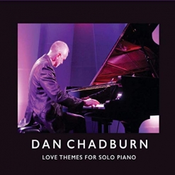 Cover image of the album Love Themes For Solo Piano by Dan Chadburn