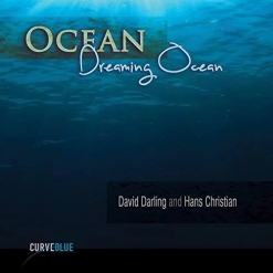 Cover image of the album Ocean Dreaming Ocean by David Darling and Hans Christian