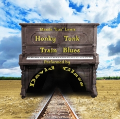 Cover image of the album Honky Tonk Train Blues (single) by David Glass