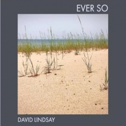 Cover image of the album Ever So by David Lindsay