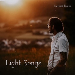 Cover image of the album Light Songs by Dennis Korn