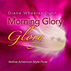 Cover image of the album Morning Glory Glory (single) by Diane Wheeler Dunn