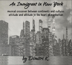 Cover image of the album An Immigrant in New York by Dimitri K.