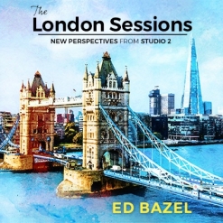 Cover image of the album The London Sessions - New Perspectives From Studio 2 by Ed Bazel