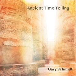 Cover image of the album Ancient Time Telling single by Gary Schmidt