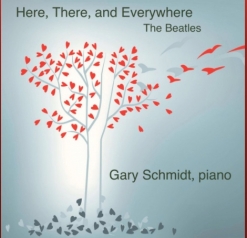 Cover image of the album Here, There and Everywhere (single) by Gary Schmidt