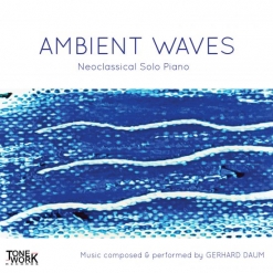 Cover image of the album Ambient Waves - Neoclassical Solo Piano by Gerhard Daum