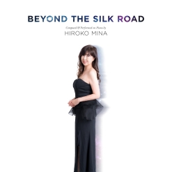 Cover image of the album Beyond The Silk Road by Hiroko Mina