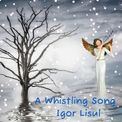 Cover image of the album A Whistling Song single by Igor Lisul
