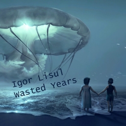 Cover image of the album Wasted Years by Igor Lisul