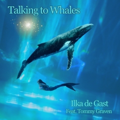 Cover image of the album Talking To Whales (single) by Ilka de Gast