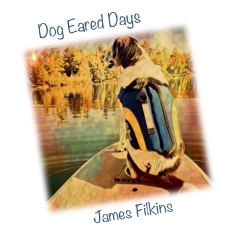 Cover image of the album Dog Eared Days by James Filkins