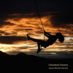 Cover image of the album Cherished Dreams by James Michael Stevens
