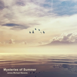 Cover image of the album Mysteries of Summer by James Michael Stevens