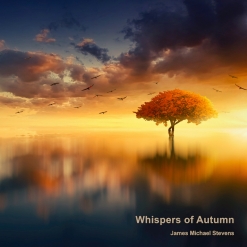 Cover image of the album Whispers of Autumn by James Michael Stevens