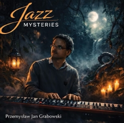 Cover image of the album Jazz Mysteries by Jan Grabowski