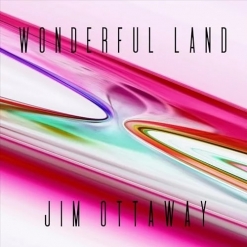 Cover image of the album Wonderful Land (single) by Jim Ottaway