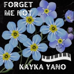Cover image of the album Forget Me Not by Kayka Yano
