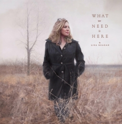 Cover image of the album What We Need Is Here by Lisa Reagan