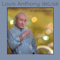Cover image of the album Iridescence by Louis Anthony deLise