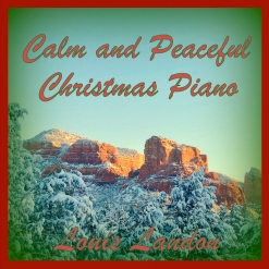 Cover image of the album Calm and Peaceful Christmas Piano by Louis Landon