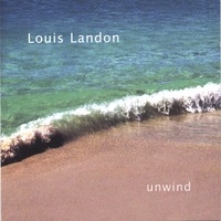 Cover image of the album Unwind by Louis Landon