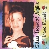 Cover image of the album Silent Tropical Nights by Maria Russell