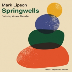 Cover image of the album Springwells by Mark Lipson