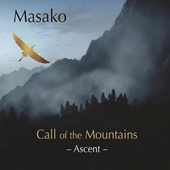 Cover image of the album Call of the Mountains - Ascent by Masako