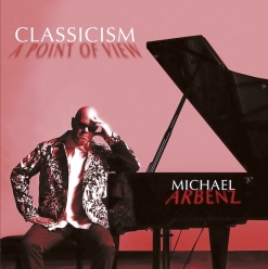 Cover image of the album Classicism - A Point of View by Michael Arbenz