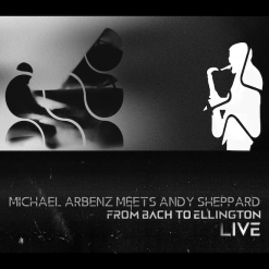 Cover image of the album From Bach To Ellington - Live by Michael Arbenz