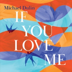 Cover image of the album If You Love Me (single) by Michael Dulin