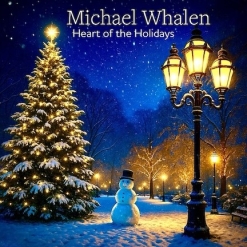 Cover image of the album Heart of the Holidays by Michael Whalen
