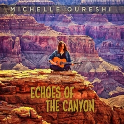Cover image of the album Echoes of the Canyon by Michelle Qureshi
