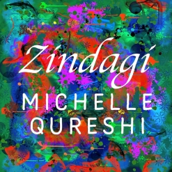 Cover image of the album Zindagi by Michelle Qureshi