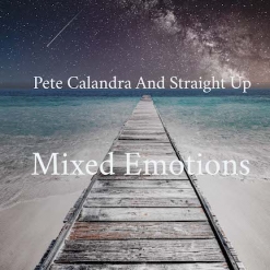 Cover image of the album Mixed Emotions (single) by Pete Calandra and Straight Up