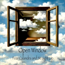 Cover image of the album Open Window single by Pete Calandra and Straight Up