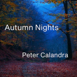 Cover image of the album Autumn Nights single by Peter Calandra