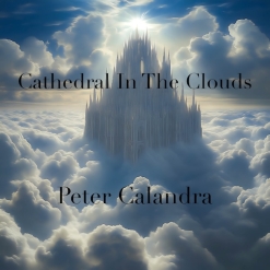 Cover image of the album Cathedral in the Clouds (single) by Peter Calandra