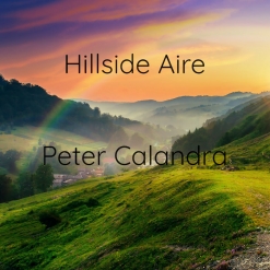 Cover image of the album Hillside Aire (single) by Peter Calandra