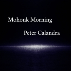 Cover image of the album Mohonk Morning (single) by Peter Calandra