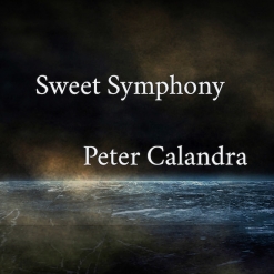 Cover image of the album Sweet Symphony single by Peter Calandra