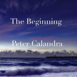 Cover image of the album The Beginning (single) by Peter Calandra