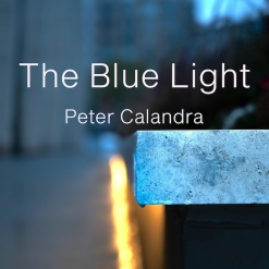 Cover image of the album The Blue Light by Peter Calandra