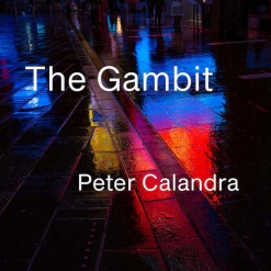 Cover image of the album The Gambit (single) by Peter Calandra