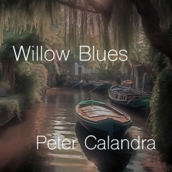 Cover image of the album Willow Blues (single) by Peter Calandra